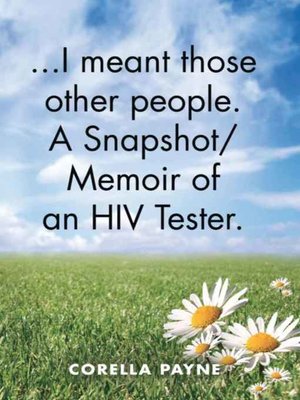 cover image of . . . I meant those other people. a Snapshot Memoir of an HIV Tester